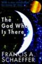 "The God Who is There" by Francis Schaeffer