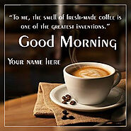 Good Morning Coffee Cup Wishes Images With Name