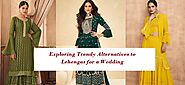 Exploring Trendy Indian Wear Alternatives to Lehengas for a Wedding