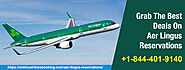 Aer Lingus Reservations +1-844-401-9140