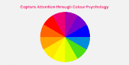 Capture Attention through Colour Psychology