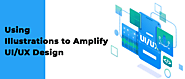 Using Illustrations to Amplify UI/UX Design