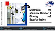 Stupendous Yet Affordable Covid – 19 Cleaning and Decontamination