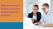 Tips for recovering Yahoo account without phone number