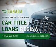 Car Title Loans Regina – Use your car to borrow money