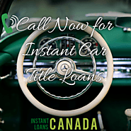 Call Now for instant car title loans saskatoon