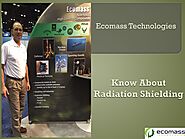 Know About Radiation Shielding of Ecomass Technologies