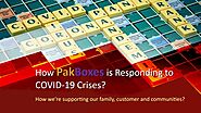 How PakBoxes Is Responding To Covid-19 Crises? by PakBoxes - Issuu