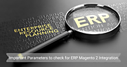 What Important Parameters need to check for ERP Magento 2 Integration?
