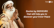 Quotes by SADHGURU that will help you to discover your Inner Peace - Feedpulp