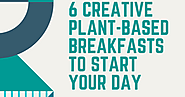 [Blog]6 Creative Plant-Based Breakfasts to Start Your Day @MyEasyMag