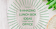 [Blog]9 Amazing Lunch Box Ideas for Your Office @MyEasyMag
