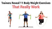 Trainers Reveal 11 Body Weight Exercises That Really Work