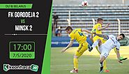 Soi kèo FK Gorodeja 2 vs Minsk 2 17h, ngày 7/5/2020 - Kèo Nhà Cái.IO