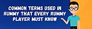 Common Terms used in Rummy that Every Rummy Player Must Know