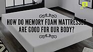 How Do Memory Foam Mattresses are Good for Our Body?