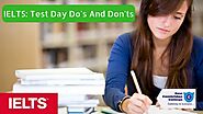 IELTS: Exam Day Do's and Don'ts