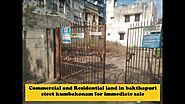 Commercial and Residential land in bakthapuri steet kumbakonam for immediate sale and construction