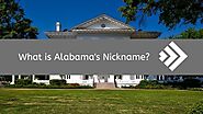 What is Alabama's Nickname?