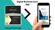 Why to Use Digital Business Card - ProContact App