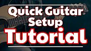 Quick Guitar Setup Tutorial
