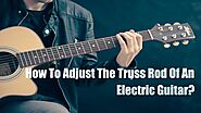 How do Adjust your Electric Guitar? by Nethan Paul - Issuu