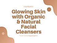 PPT - Glowing Skin with Organic & Natural Facial Cleansers PowerPoint Presentation - ID:9922174