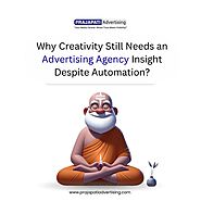 Why Creativity Still Needs an Advertising Agency Insight Despite Automation?