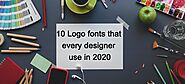10 Logo Fonts that Every Designer Use in 2020