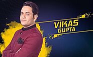 Vikas Gupta Biography, Personal Details, Profile, Wiki & More