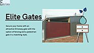 Design The Best Gates | Elite Gates by