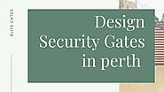 Design Electric Gates in Perth