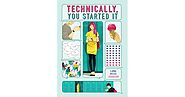 Technically, You Started It by Lana Wood Johnson
