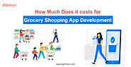 How Much Does it Cost to Build a Grocery Shopping App?