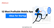 12 Most Profitable Mobile App Ideas for Startup - iGlobsyn