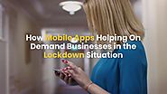 Top 5 On Demand Business Opportunities in Lockdown | On Demand App