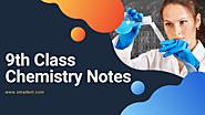 9th Class Chemistry Notes [Updated Edition]
