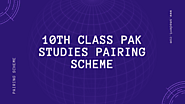 10th Class Pak Studies pairing scheme 2020 | Smadent