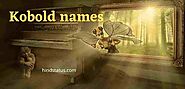 500+ Kobold Names And Kobold Tribe Names For Bad Gang - Hind Status