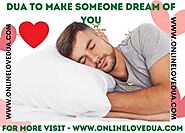 Dua To Make Someone Dream of You - Online Love Dua