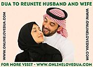 Dua To Reunite Husband and Wife - Bring Husband Back