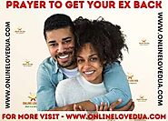 Prayers To Get Your Ex Back [100% Results] - Online Love Dua