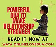 Powerful Dua To Make Relationship Stronger - Online Love Dua