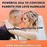 Dua to Convince Parents for Love Marriage - Love Marriage Approval