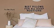 Best pillow for all sleep positions | Fine Pillow