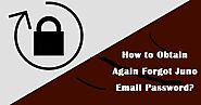 How to Obtain Again Forgot Juno Email Password?