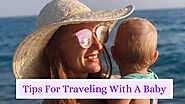 Tips For Traveling With A Baby