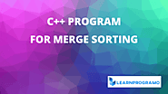 Merge Sort Program in C++ - [Algorithm With Explanation]