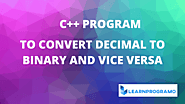 Program to Convert Decimal to Binary in C++ (vice versa) - LearnProgramo