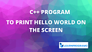 Hello World Program in C++ ( First C++ Program) - LearnProgramo